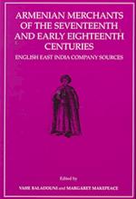 Armenian Merchants of the Seventeenth and Early Eighteenth Centuries