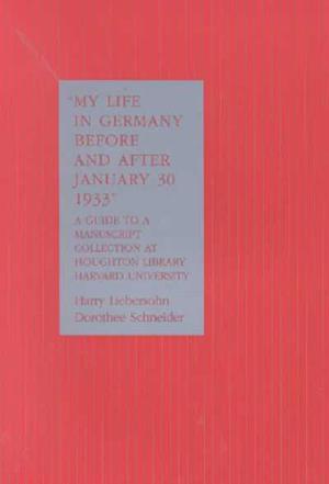 My Life in Germany Before and After January 30, 1933