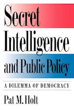 Secret Intelligence and Public Policy