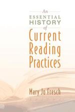 An Essential History of Current Reading Practices