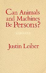 Can Animals and Machines Be Persons?