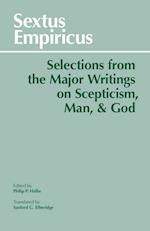 Sextus Empiricus: Selections from the Major Writings on Scepticism, Man, and God