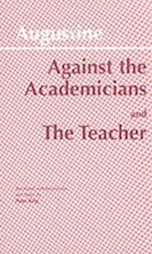 Against the Academicians and The Teacher