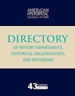 43rd Directory of History Departments, Historical Organizations, and Historians
