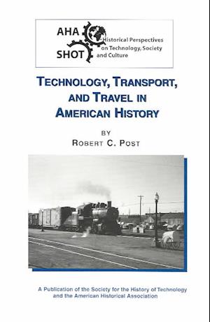 Technology, Transport, and Travel in American History