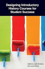 Designing Introductory History Courses for Student Success