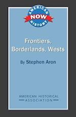 Frontiers, Borderlands, Wests