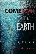 Come Down to Earth