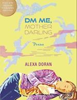 Dm Me, Mother Darling