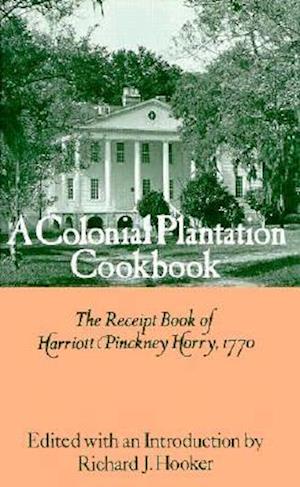A Colonial Plantation Cookbook