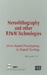 Stereolithography and Other RP&M Technologies