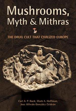 Mushrooms, Myth & Mithras