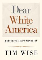 Dear White America