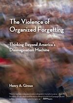 Violence of Organized Forgetting