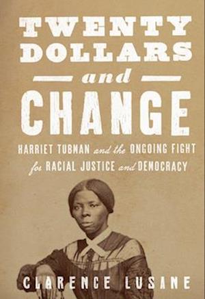 $20 and Change: Harriet Tubman, George Floyd, and the Struggle for Radical Democracy