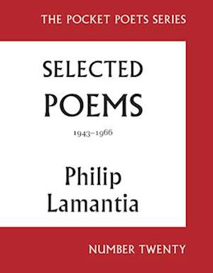 Selected Poems of Philip Lamantia, 1943-1966