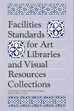 Facilities Standards for Art Libraries and Visual Resources Collections