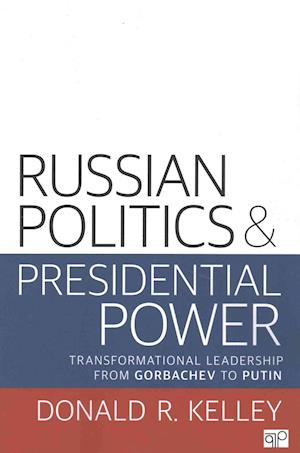 Russian Politics and Presidential Power