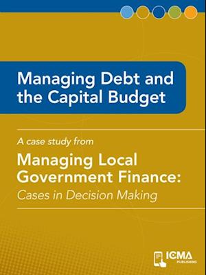 Managing Debt and the Capital Budget