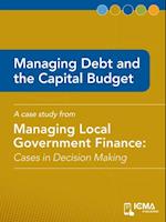 Managing Debt and the Capital Budget