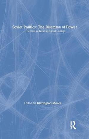 Soviet Politics: The Dilemma of Power