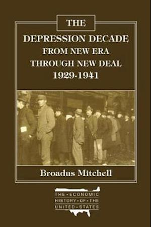 The Depression Decade: From New Era Through New Deal, 1929-41