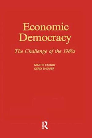 Economic Democracy: The Challenge of the 1980's