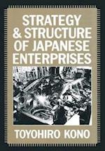 Strategy and Structure of Japanese Enterprises