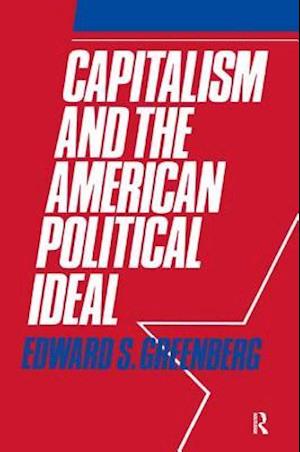 Capitalism and the American Political Ideal