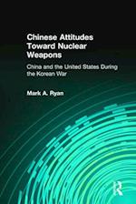 Chinese Attitudes Toward Nuclear Weapons