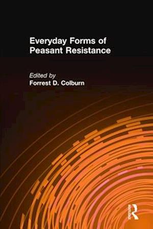 Everyday Forms of Peasant Resistance