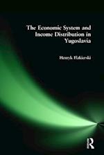 The Economic System and Income Distribution in Yugoslavia