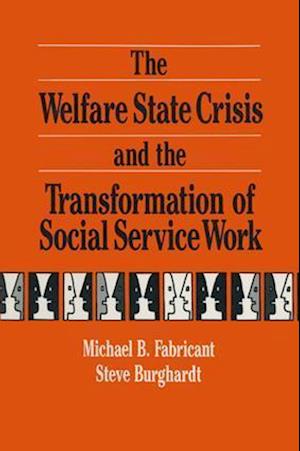 The Welfare State Crisis and the Transformation of Social Service Work