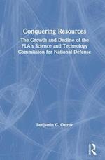 Conquering Resources: The Growth and Decline of the PLA's Science and Technology Commission for National Defense