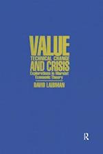 Value, Technical Change and Crisis: Explorations in Marxist Economic Theory