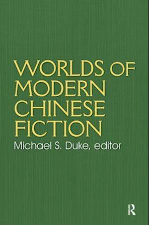 Worlds of Modern Chinese Fiction