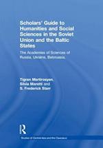 Scholars' Guide to Humanities and Social Sciences in the Soviet Union and the Baltic States