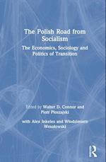 The Polish Road from Socialism: The Economics, Sociology and Politics of Transition