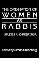 The Ordination of Women as Rabbis: Studies and Responsa 