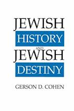 Jewish History and Jewish Destiny