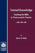 Textual Knowledge: Teaching the Bible in Theory and in Practice 