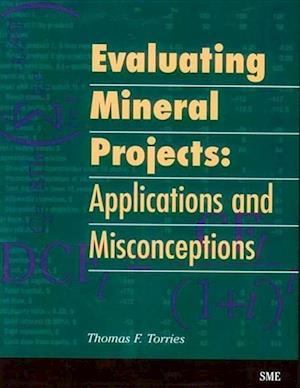 Torries, T:  Evaluating Mineral Projects