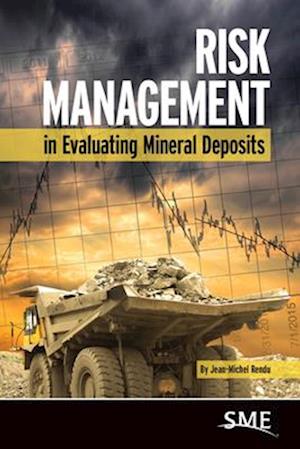 Risk Management in Evaluating Mineral Deposits