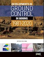 Developments in Ground Control in Mining 1981-2020