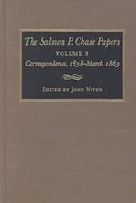 The Salmon P. Chase Papers, Volume 3
