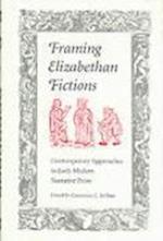 Framing Elizabethan Fictions