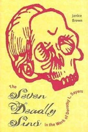 The Seven Deadly Sins in the Work of Dorothy L. Sayers