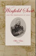 Winfield Scott and the Profession of Arms