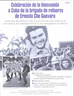Celebracion de La Bienvenida a Cuba de La Brigada de Refuerzo de Ernesto Che Guevara