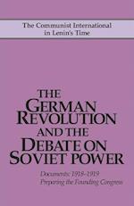 The German Revolution and the Debate on Soviet Power